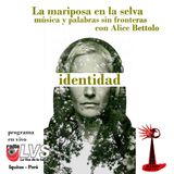 EP 4 Identidad - La mariposa en la selva con Alice Bettolo  en LVS🦋