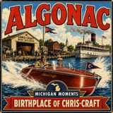 Algonac - The Michigan River Town That Made Going Nowhere the Most Stylish Trip in America!