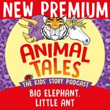 NEW PREMIUM TRAILER: Big Elephant, Little Ant