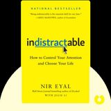 INDISTRACTABLE