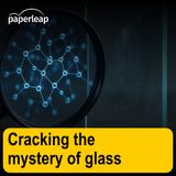 Cracking the mystery of glass