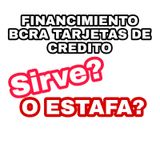 Episodio 3 - LO QUE NO TE CUENTAN - FINANCIACIÓN TARJETAS DE CREDITO BCRA COM A6964