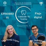 Ep. 51 - | Flujo digital en odontología | (Dr. Sebastián Sauceda)