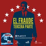 El Fraude: La estabilización de la dictadura (Tercera parte)