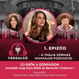 „Új erők a színpadon” – Dóra Béla és Banovits Vivianne a Tháliában