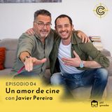 4 - Un amor de cine con Javier Pereira