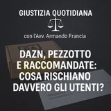 DAZN, pezzotto e raccomandate - Cosa rischiano davvero gli utenti