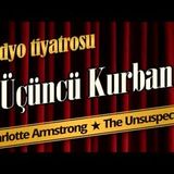 Üçüncü Kurban - Radyo Tiyatrosu Dinle