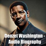 Denzel Washington - Audio Biography