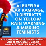 Albufeira car rampage, 11 district yellow rain warning; demagogues, populism & missing feminists