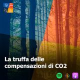 79 - La truffa delle compensazioni di CO2