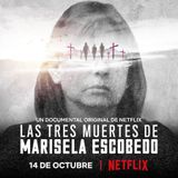"LAS 3 MUERTES DE MARISELA ESCOBEDO"