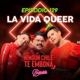 Ep 129 La vida Queer con Gerard Cortez