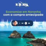 #Ep 46 Economize em Noronha com a compra antecipada