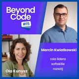 Rola lidera, softskille, rozwój - Marcin Kwiatkowski - Beyond Code #15