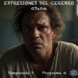 EXPRESIONES DEL CEREBRO | 07x04