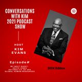 Episode #10: Guest, Keith Jones, Retired V.P. of Global, Human Resources with UPS--- Host, Kim Evans