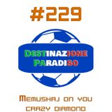 #229 - Memushaj on you crazy diamond