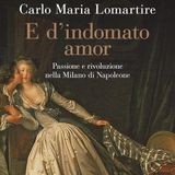 Carlo Maria Lomartire "E d'indomato amor"
