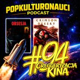 ODCINEK 94 - CREGGERYZACJA KINA