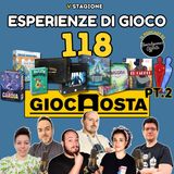 Ep 118 - Esperienze di Giocaosta 2025...Parte 2