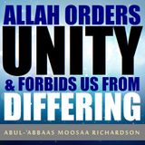 Allaah Orders Muslims to Unite and Not Differ!