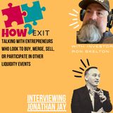 E80:  Moving Too Fast w/Jonathan Jay - CEO of Dealmakers Academy & Serial SMB Acquirer -How2Exit