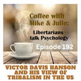 Victor Davis Hanson and his View of Tribalism in the US (ep. 192)