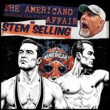 THE AMERICANO AFFAIR or STEM SELLING (Wrestling Soup 7.3.25)