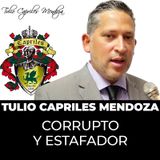 Tulio Capriles Mendoza, perseguido por corrupción y lavado de dinero