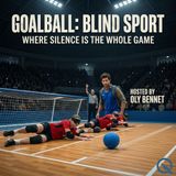 Goalball: Blind Sport - Discover the Game Beyond Sight with Oly Bennet
