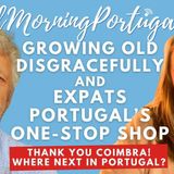 Growing Old Disgracefully & The One-Stop Shop for Portugal on The GMP!