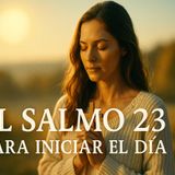 𝐒𝐀𝐋𝐌𝐎 𝟐𝟑 𝐩𝐚𝐫𝐚 𝐂𝐎𝐌𝐄𝐍𝐙𝐀𝐑 𝐞𝐥 𝐃Í𝐀 🌞🕊️ 𝐏𝐚𝐥𝐚𝐛𝐫𝐚𝐬 𝐪𝐮𝐞 𝐂𝐀𝐋𝐌𝐀𝐍 𝐲 𝐆𝐔Í𝐀𝐍 𝐭𝐮 𝐌𝐀Ñ𝐀𝐍𝐀 #𝐬𝐚𝐥𝐦𝐨