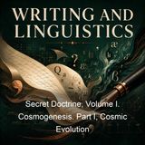 Secret Doctrine Volume I Cosmogenesis Part I Cosmic Evolution - Helena Petrovna Blavatsky - Part 2