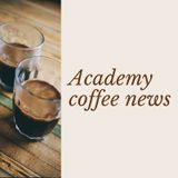 Academy Coffee News Martedi 16 Luglio