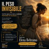 Il peso invisibile - Tutto quello che le donne portano in silenzio