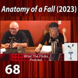 WTF 68 "Anatomy of a Fall" (2023)