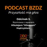 Rozmowa z raperem Mikołajem "Mikserem" Mądrzykiem