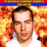 David Copeland - The Man Who Killed Immigrant Communities - True Crime Documentary