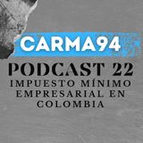 PODCAST #22 - Impuesto mínimo empresarial en Colombia