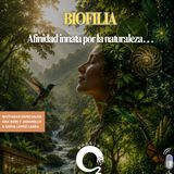 NUESTRO OXÍGENO Biofilia y la afinidad innata por la naturaleza