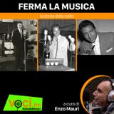 "LA STORIA DELLA RADIO": FERMA LA MUSICA - clicca PLAY e ascolta il podcast