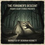 S3 E2 - The Foreigner's Descent | Cryptid Horror in the Appalachian Green Tunnel