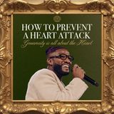 How To Prevent A Heart Attack // Six Figures ( Pt 3) // Pastor Michael Todd