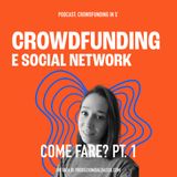 Crowdfunding - Usare i social per comunicare la tua raccolta fondi - parte 1