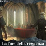La fine della reggenza Aegon III - Episodio #85