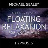 Sleep Hypnosis_ Floating Relaxation for a Calm Mind(MP3_160K)