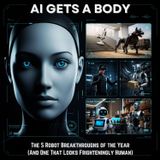AI Gets a Body: The 5 Robot Breakthroughs of the Year (And One That Looks Frighteningly Human)