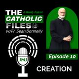 The Catholic Files: Creation