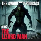 The Lizard Man: Environmental & Paranormal Profile, The 33rd Parallel, Fault Lines, Magnetite, Noble Gases, Demon Frogs, & Dark Matter